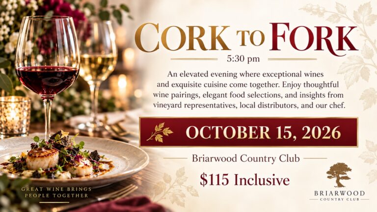Cork to Fork wine dinner flyer, October 15, 2026 at Briarwood Country Club